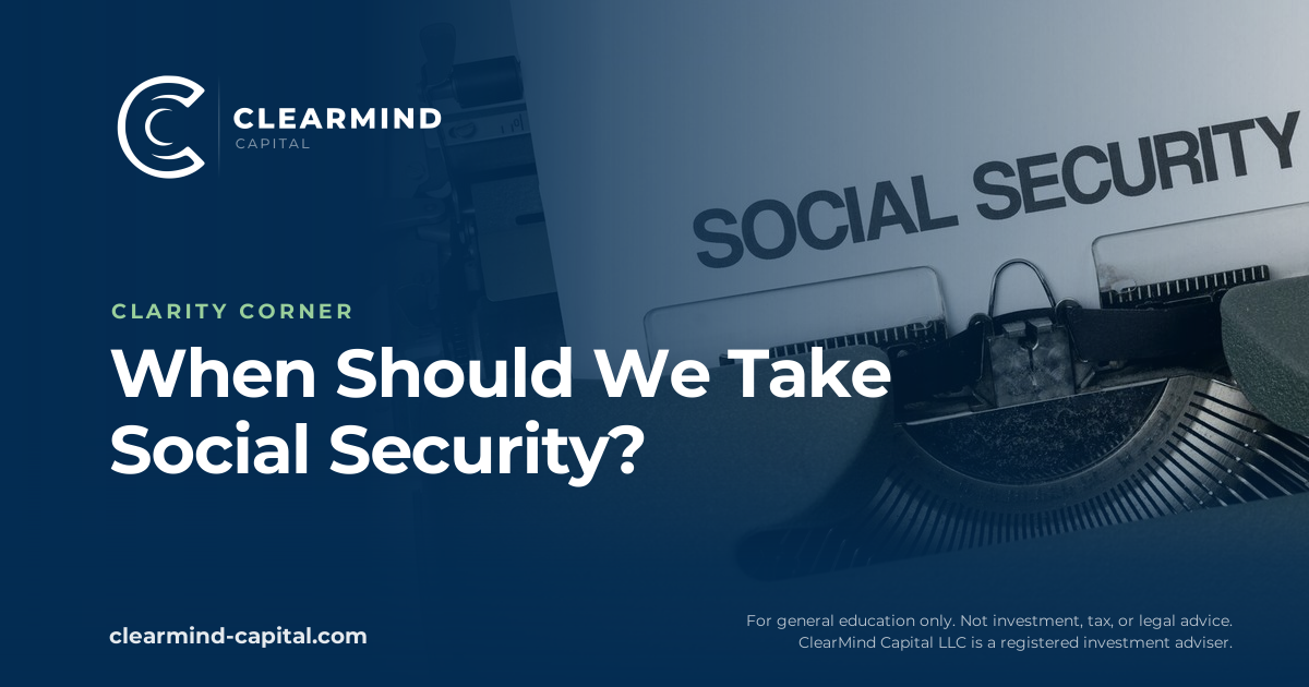 When Should We Take Social Security? How We Think It Through